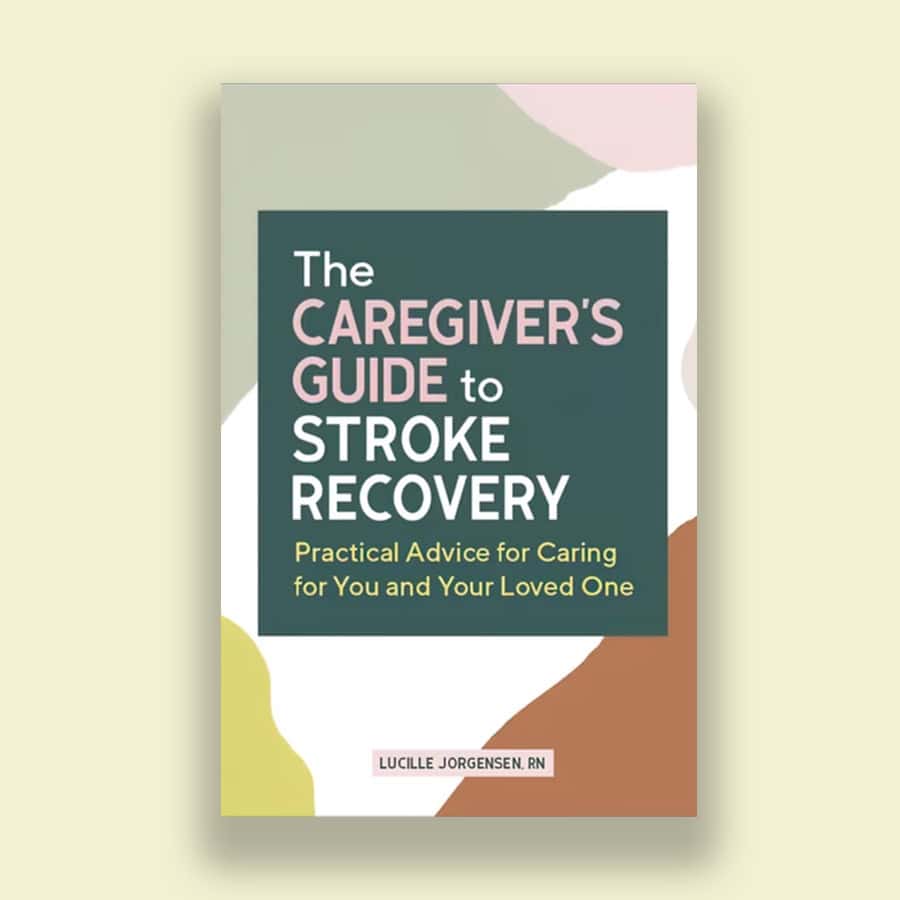 the caregivers guide to sroke recovery